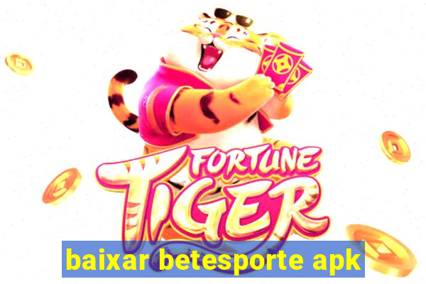 baixar betesporte apk